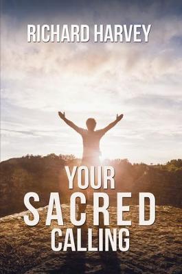 Book cover for Your Sacred Calling: Awakening the Soul to a Spiritual Life in the 21st Century