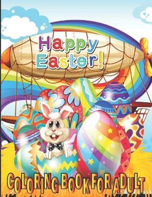 Book cover for Happy Easter Coloring Book For Adults