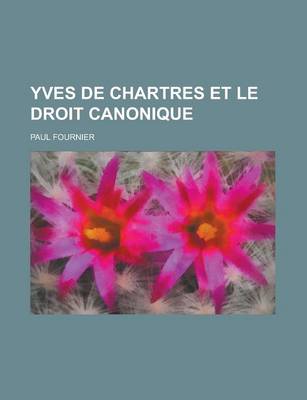 Book cover for Yves de Chartres Et Le Droit Canonique