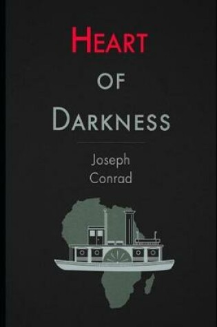 Cover of Heart of Darkness (Unabridged Annotated Volume)