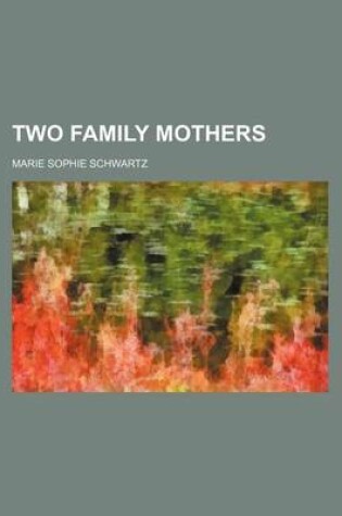 Cover of Two Family Mothers