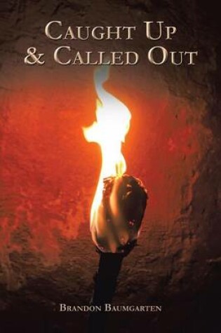 Cover of Caught Up & Called Out