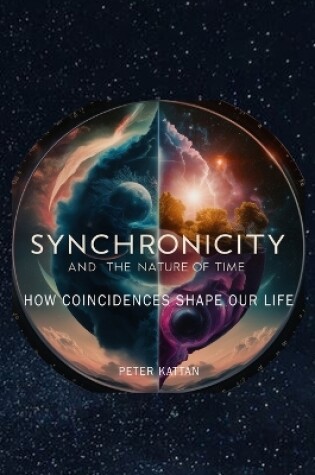 Cover of Synchronicity and the Nature of Time