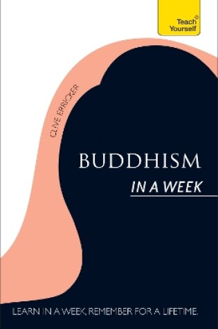 Cover of Buddhism In A Week: Teach Yourself