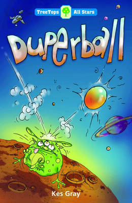 Book cover for Oxford Reading Tree: TreeTops More All Stars: Duperball