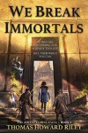 Book cover for We Break Immortals