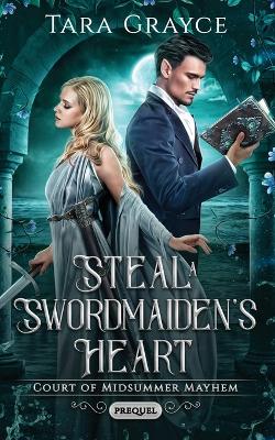 Cover of Steal a Swordmaiden's Heart