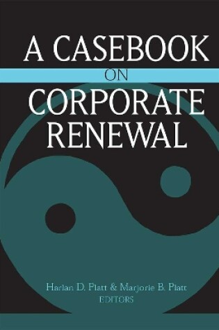 Cover of A Casebook on Corporate Renewal