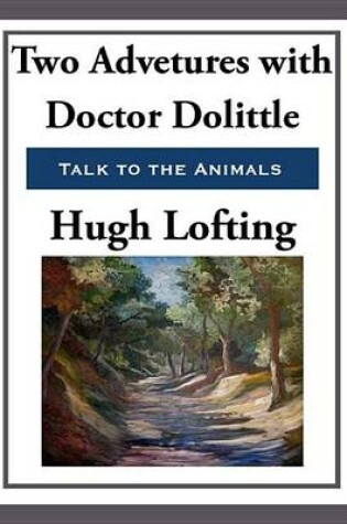Cover of Two Adventures with Doctor Doolittle