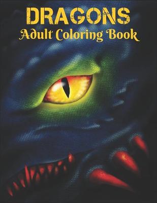 Book cover for Dragons Adult Coloring Book