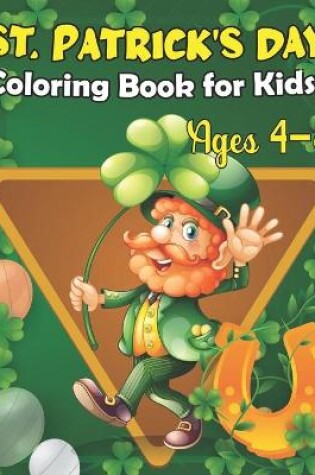 Cover of St. Patrick's Day Coloring Book For Kids Ages 4-8