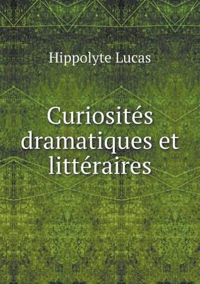 Book cover for Curiosités dramatiques et littéraires