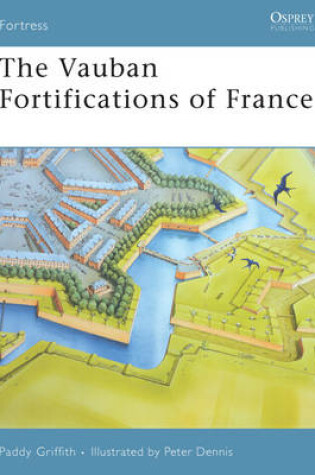 Cover of The Vauban Fortifications of France