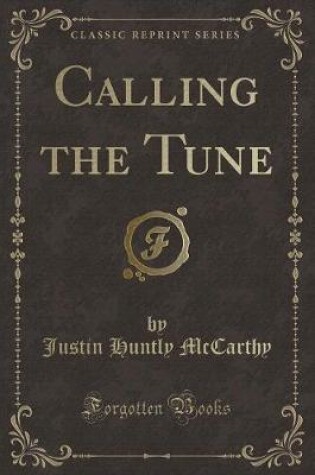 Cover of Calling the Tune (Classic Reprint)