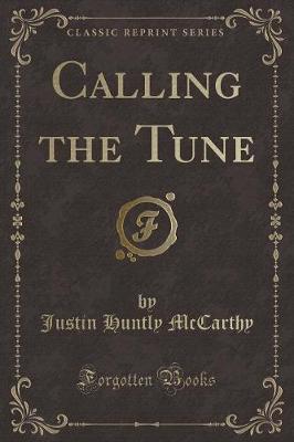 Book cover for Calling the Tune (Classic Reprint)