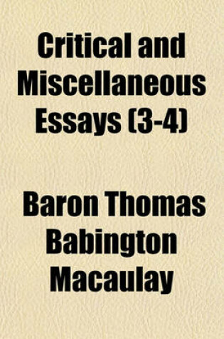 Cover of Critical and Miscellaneous Essays (Volume 3-4)