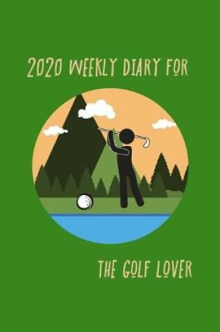 Cover of 2020 Weekly Diary for the golf lover