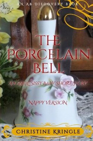 Cover of The Porcelain Bell (Nappy Version)