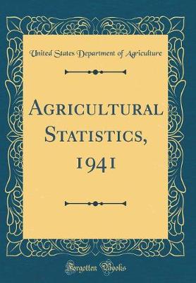 Book cover for Agricultural Statistics, 1941 (Classic Reprint)