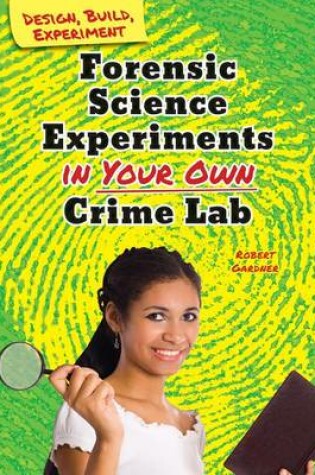 Cover of Forensic Science Experiments in Your Own Crime Lab