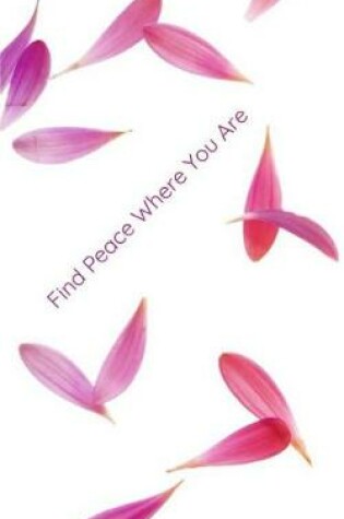 Cover of Find Peace Where You Are