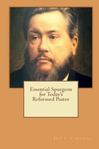 Cover of Essential Spurgeon for Today's Reformed Pastor