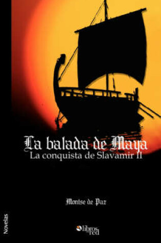 Cover of La Balada de Maya. La Conquista de Slavamir II