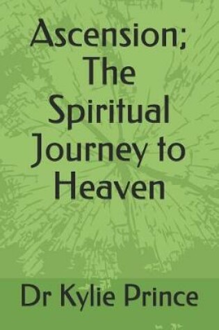 Cover of Ascension; The Spiritual Journey to Heaven