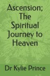 Book cover for Ascension; The Spiritual Journey to Heaven