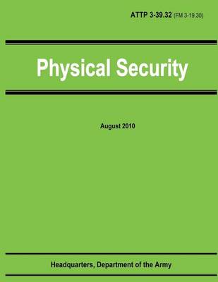 Book cover for Physical Security (ATTP 3-39.32 / FM 3-19.30)