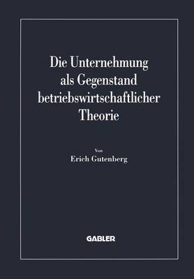 Book cover for Die Unternehmung als Gegenstand betriebswirtschaftlicher Theorie