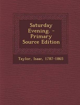 Book cover for Saturday Evening. - Primary Source Edition