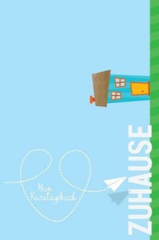 Cover of Zuhause - Mein Reisetagebuch