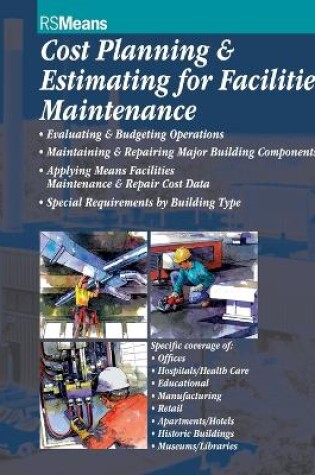 Cover of Cost Planning and Estimating for Facilities Maintenance