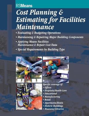 Cover of Cost Planning and Estimating for Facilities Maintenance