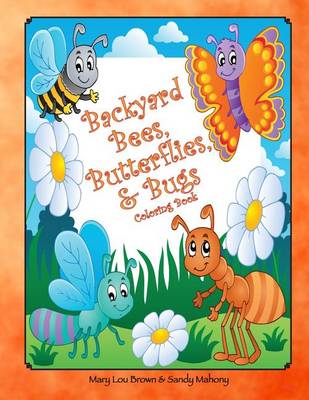 Book cover for Backyard Bees, Butterflies, & Bugs Coloring Book