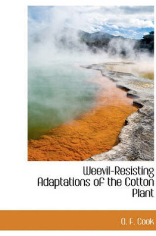 Cover of Weevil-Resisting Adaptations of the Cotton Plant