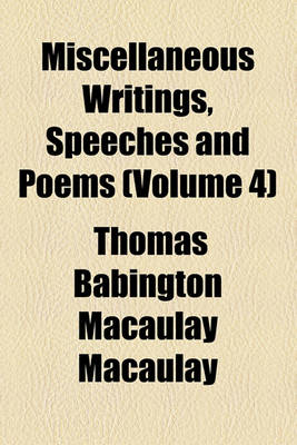 Book cover for Miscellaneous Writings, Speeches and Poems (Volume 4)