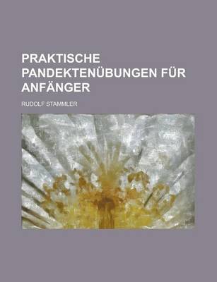 Book cover for Praktische Pandekten Bungen F R Anf Nger