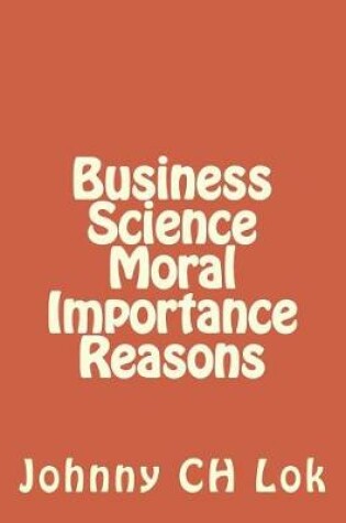 Cover of Business Science Moral Importance Reasons
