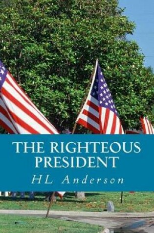 Cover of The Righteous President