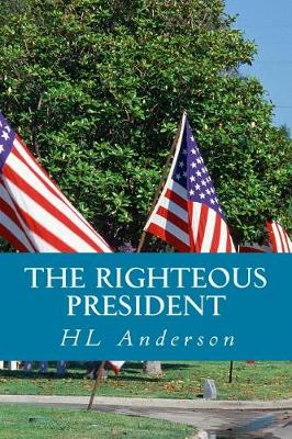 Book cover for The Righteous President