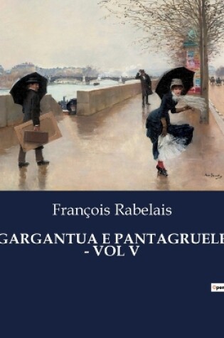 Cover of Gargantua E Pantagruele - Vol V
