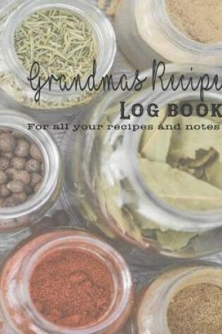 Cover of Grandmas Recipe Log Book