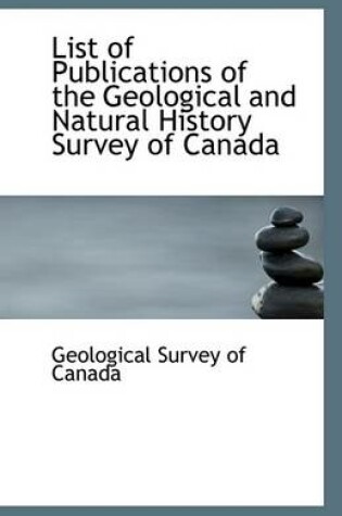 Cover of List of Publications of the Geological and Natural History Survey of Canada