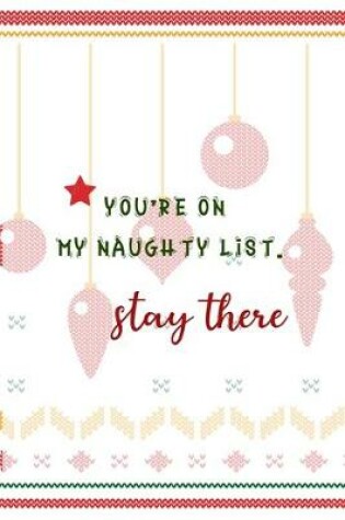 Cover of You're On My Naughty List. Stay There