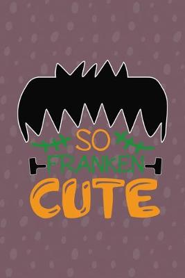 Book cover for So Franken Cute