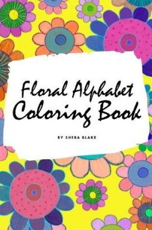 Cover of Floral Alphabet Coloring Book for Children (8x10 Coloring Book / Activity Book)