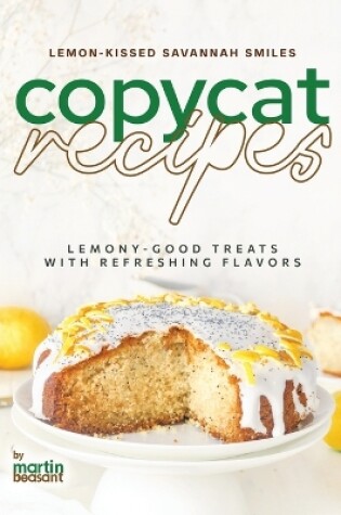 Cover of Lemon-Kissed Savannah Smiles Copycat Recipes