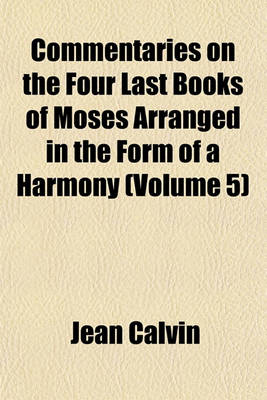 Book cover for Commentaries on the Four Last Books of Moses Arranged in the Form of a Harmony (Volume 5)